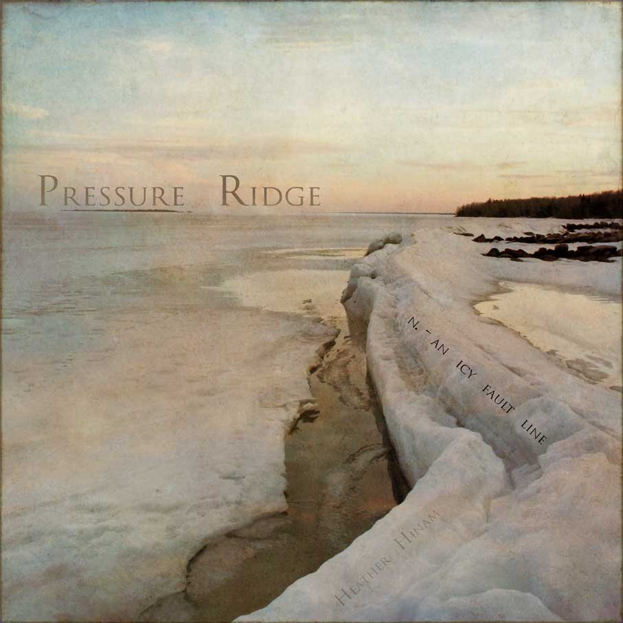 Pressure ridge on Lake Winnipeg by Heather Hinam